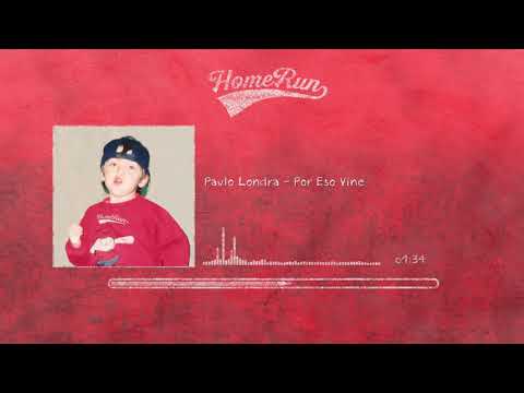 Paulo Londra — Paulo Londra - Por Eso Vine (Official Audio)