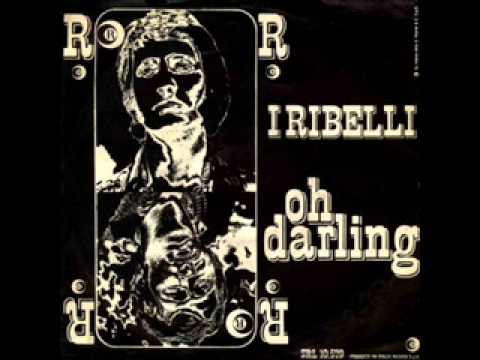 I Ribelli — I Ribelli -Oh Darling