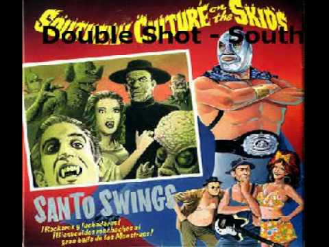 Southern Culture On The Skids — "Double Shot" - Southern Culture on the Skids