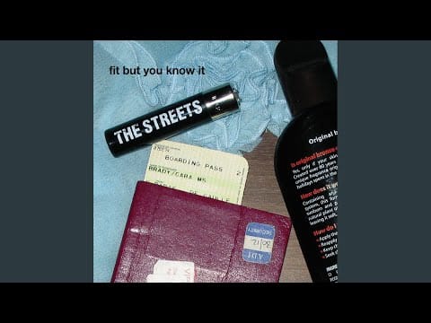The Streets — Fit but You Know It (feat. The Futureheads)