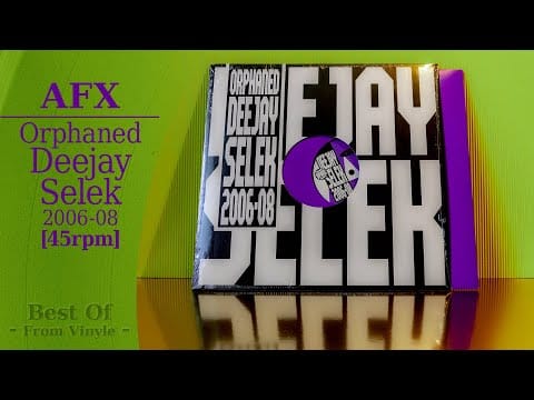 Aphex Twin — AFX (Aphex Twin) - Orphaned Deejay Selek 2006-08 [45rpm] - Best of (vinyle)