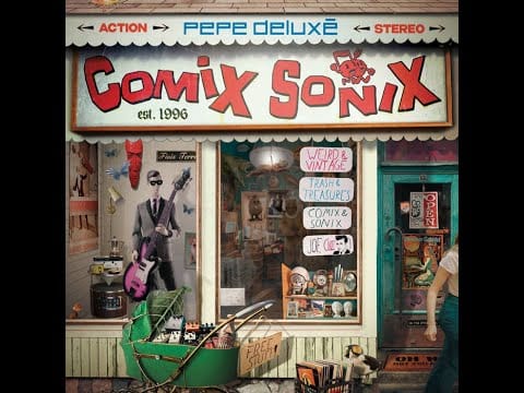 Pepe Deluxé — Pepe Deluxé Albums #6: Comix Sonix (2024)  #neopsychedelia #conceptalbum #2024album #newalbum