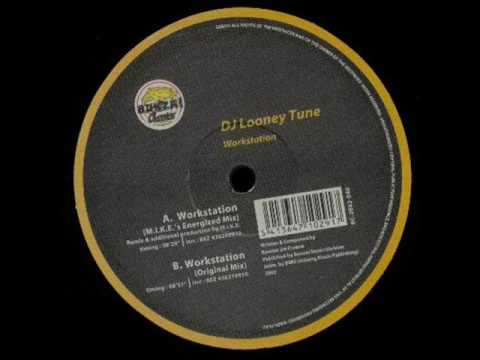 DJ Looney Tune — DJ Looney Tune - Workstation (M.I.K.E.'s Energized Mix)