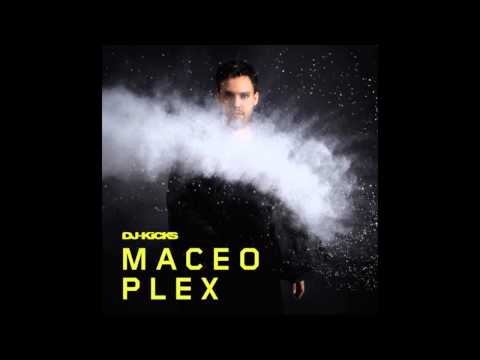 Maceo Plex — Maceo Plex - Mind On Fire