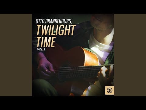 Otto Brandenburg — Twilight Time
