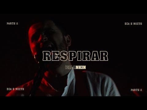 Palankin — PALANKIN | RESPIRAR | DIA E NOITE - PARTE 2 | CLIPE OFICIAL | 03