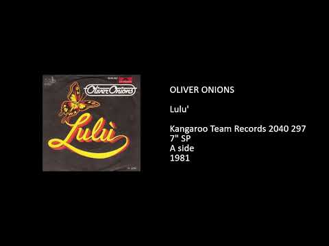 Oliver Onions — OLIVER ONIONS - Lulu' - 1981