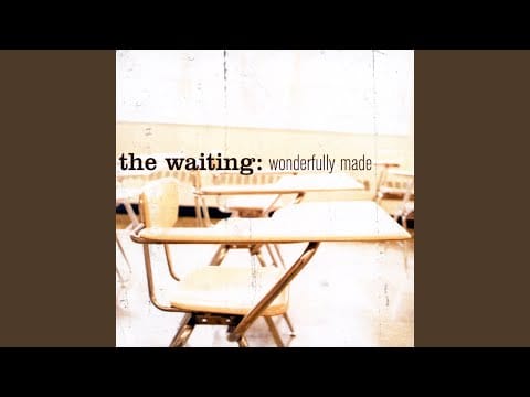 The Waiting — Wonderfully Made