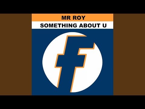 Mr. Roy — Something About U (Can't Be Beat) (Strike's Grand Finale Mix)