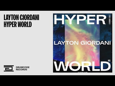 Layton Giordani — Layton Giordani - Hyper World [Drumcode]