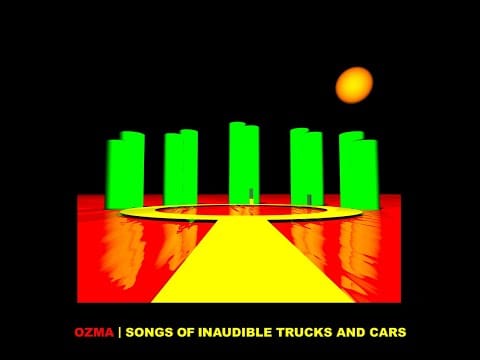 Ozma — Ozma - Songs Of Inaudible Trucks And Cars (Full Album)