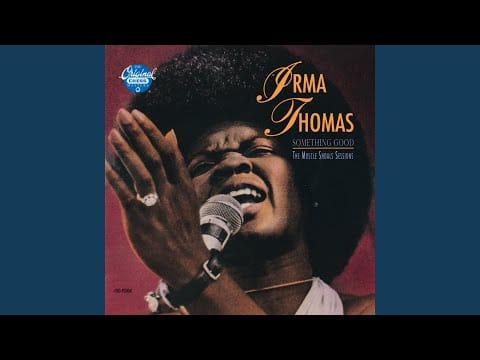 Irma Thomas — A Woman Will Do Wrong