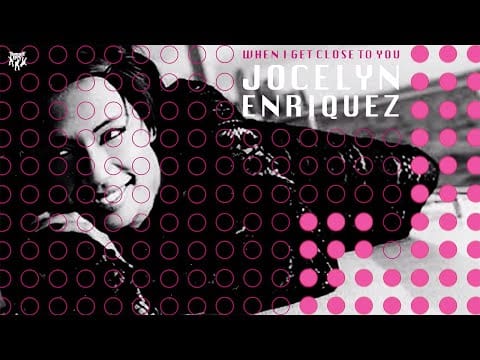 Jocelyn Enriquez — Jocelyn Enriquez - When I Get Close To You (Cubanito's Breakbeat Remix)