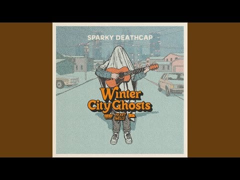 Sparky Deathcap — Winter City Ghosts