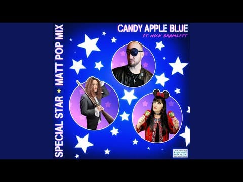 Candy Apple Blue — Special Star (Matt Pop Murder Mix) (feat. Nick Bramlett)