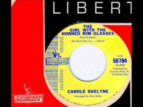 Carole Shelyne — Carole Shelyne  (Shindig!) - THE GIRL WITH THE HORNED RIM GLASSES  (Gold Star Studio)  (1965)