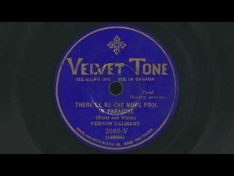 Vernon Dalhart — 1929 VERNON DALHART There'll Be One More Fool In Paradise COUNTRY NOVELTY - 78 RPM Record