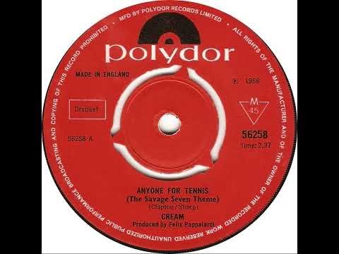 Cream (2) — UK New Entry 1968 (118) Cream - Anyone For Tennis (The Savage Seven Theme)
