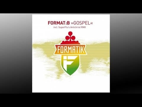 Format: B — Format:B - Gospel (Super Flu's Antichrist Remix) - FMK005