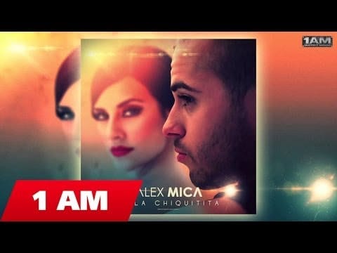 Alex Mica — Alex Mica - Hola Chiquitita (Radio edit)