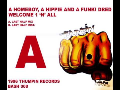A Homeboy, A Hippie & A Funki Dredd — A Homeboy, A Hippie & A Funki Dred - Welcome 1 N All (Vocal) [HQ] (1/2)