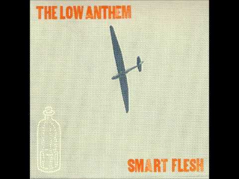 The Low Anthem — The Low Anthem - Apothecary Love