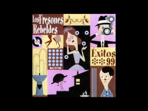 Los Fresones Rebeldes — Los Fresones Rebeldes - Exitos 99