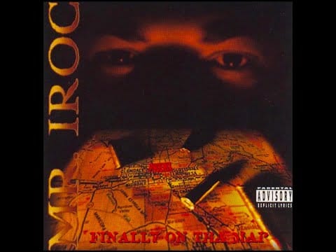 Mr. Iroc — Mr. Iroc   ''Finally On The Map''  Full Album (1996)