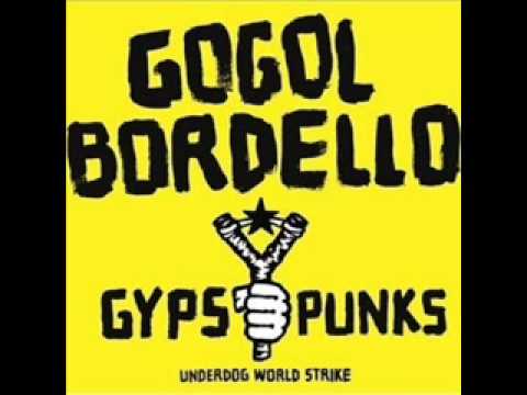 Gogol Bordello — 10 Think Locally Fuck Globally by Gogol Bordello