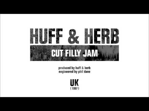 Huff & Herb — Huff & Herb "Cut Filly Jam"