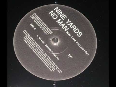 Nine Yards — GregSoul59 @ NINE YARDS - No man (Can love you like i do)