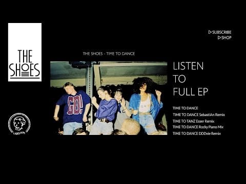 The Shoes (3) — The Shoes ' Time To Dance ' Sebastian Remix