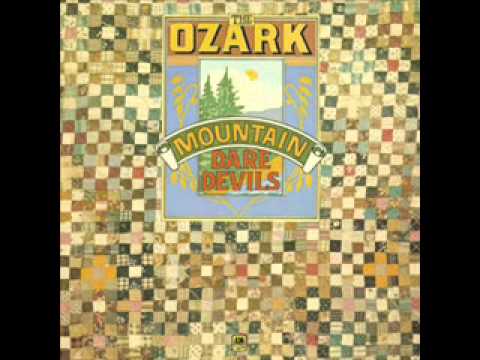 The Ozark Mountain Daredevils — Ozark Mountain Daredevils - If You Wanna Get to Heaven