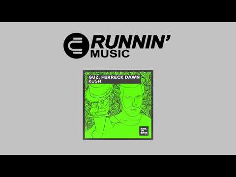 Ferreck Dawn — GUZ, Ferreck Dawn - Kush (Extended Mix)