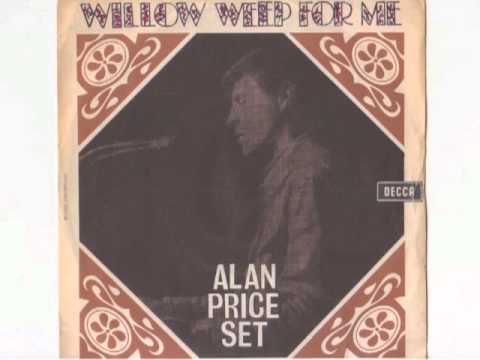 The Alan Price Set — Alan Price Set - Willow Weep For Me