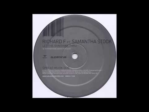 Richard F. — Richard F feat Samantha Stocks - Let The Sunshine Thru Spread Muzik dub ID&T