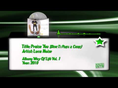 Luca Noise — 09) Luca Noise - Praise You (Dove Ti Porta Il Cuore)