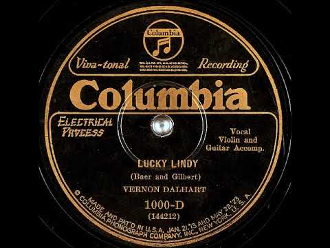 Vernon Dalhart — Lucky Lindy ~ Vernon Dalhart with Violin and Guitar Accomp. (1927) (Columbia)