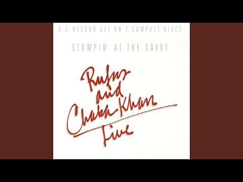Rufus & Chaka Khan — Don't Go to Strangers (Live)