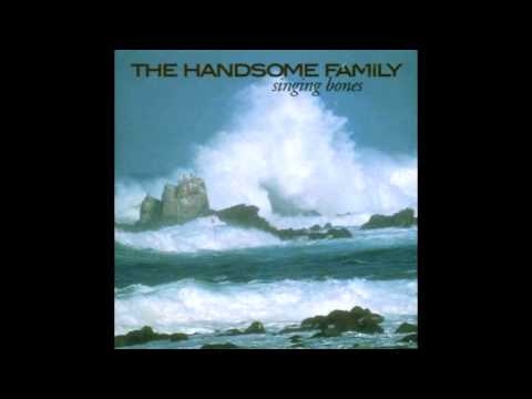 The Handsome Family — The Bottomless Hole - The Handsome Family