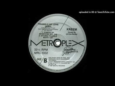 Kreem — Kreem - Triangle Of Love (Remix) (Pumped Up Downtown Mix)