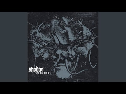 SHODAN (4) — Death, Rule Over Us