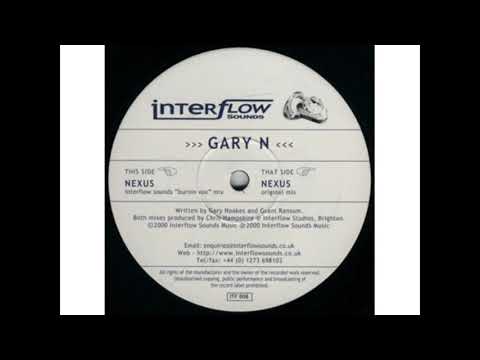 Gary N — Gary N ‎– Nexus (Interflow Sounds "Burnin Vox" Mix)