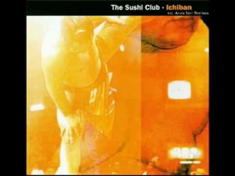 The Sushi Club — The Sushi Club - Ichiban (Azure Taint-RMX).mpg