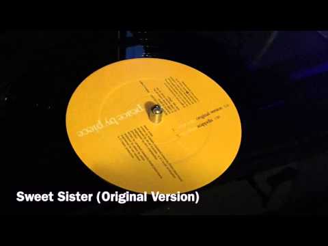 Peace By Piece — Sweet Sister (Original Version) / Peace by piece