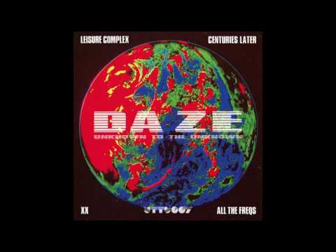 Daze (20) — DAZE - All The Freqs - Unknown To The Unknown
