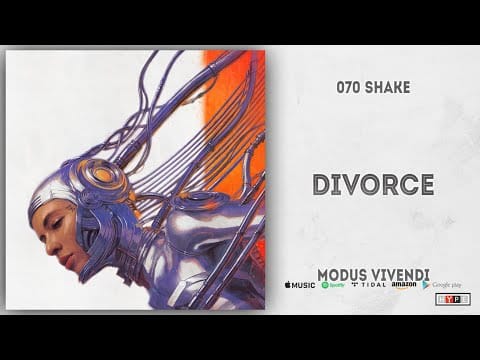 070 Shake — 070 Shake - Divorce (Modus Vivendi)
