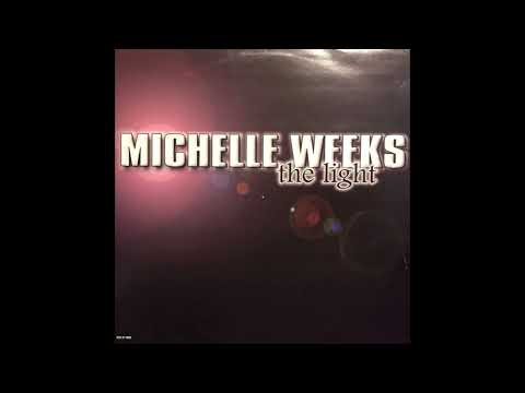 Michelle Weeks — Michelle Weeks - The Light (Jazz-N-Groove Primetime Dub)
