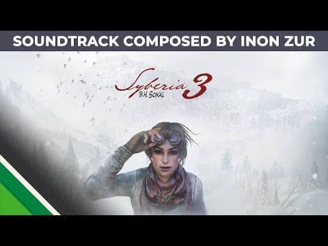 Inon Zur — Glimpse of Syberia 3's l Soundtrack composed by Inon Zur l Microids