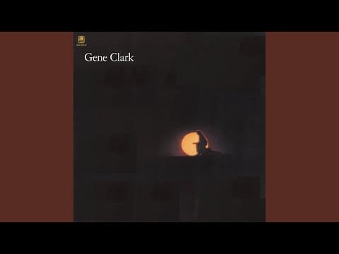 Gene Clark — Where My Love Lies Asleep
